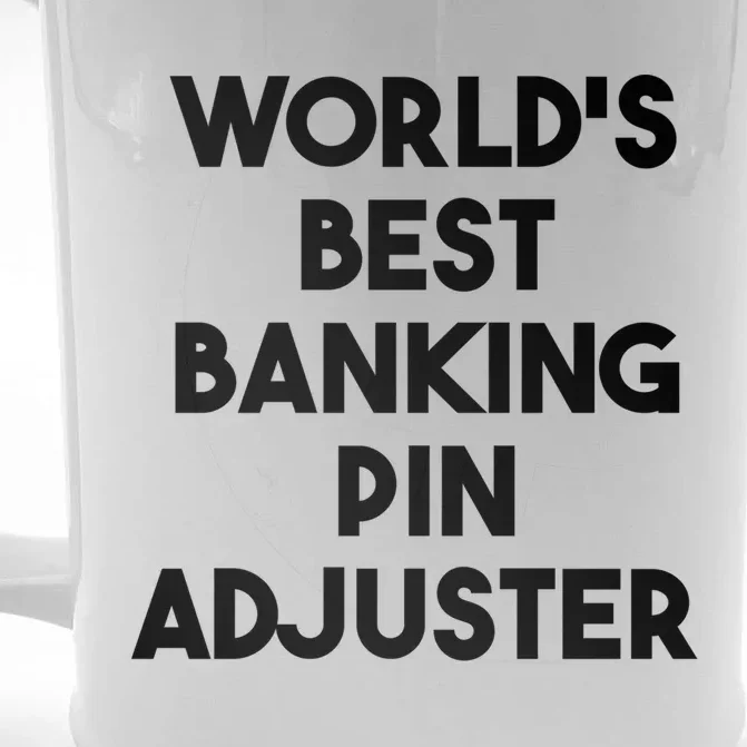 World's Best Banking Pin Adjuster Meaningful Gift Front & Back Beer Stein