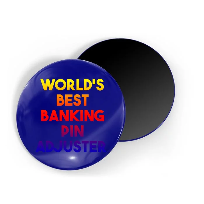 World's Best Banking Pin Adjuster Gift Magnet