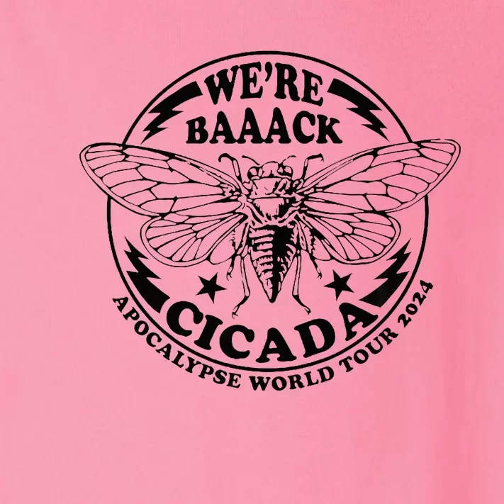 WeRe Back Cicada Apocalypse World Locust 2024 Toddler Long Sleeve Shirt