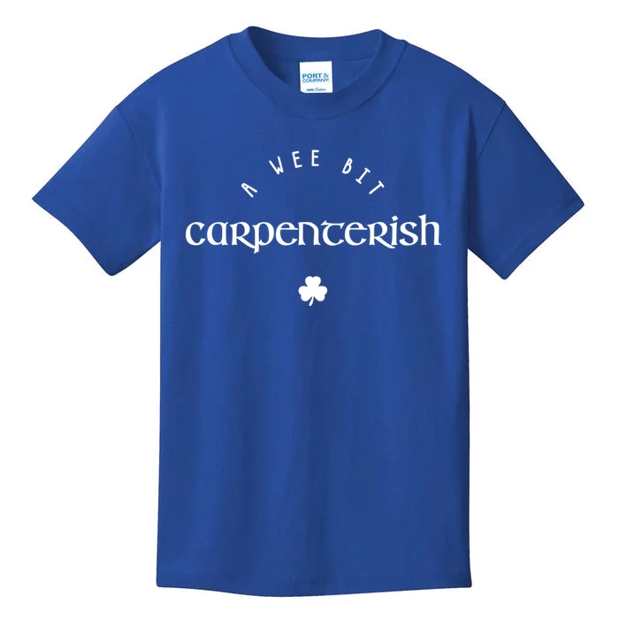 Wee Bit Carpenterish St Patricks Day Funny Carpenter Irish Gift Kids T-Shirt