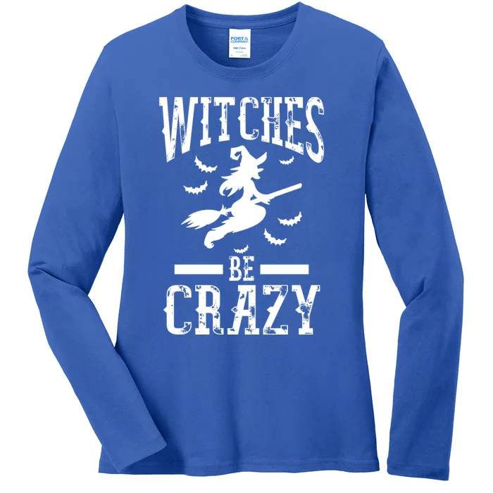 Witches Be Crazy Halloween Funny Party Gift Ladies Long Sleeve Shirt