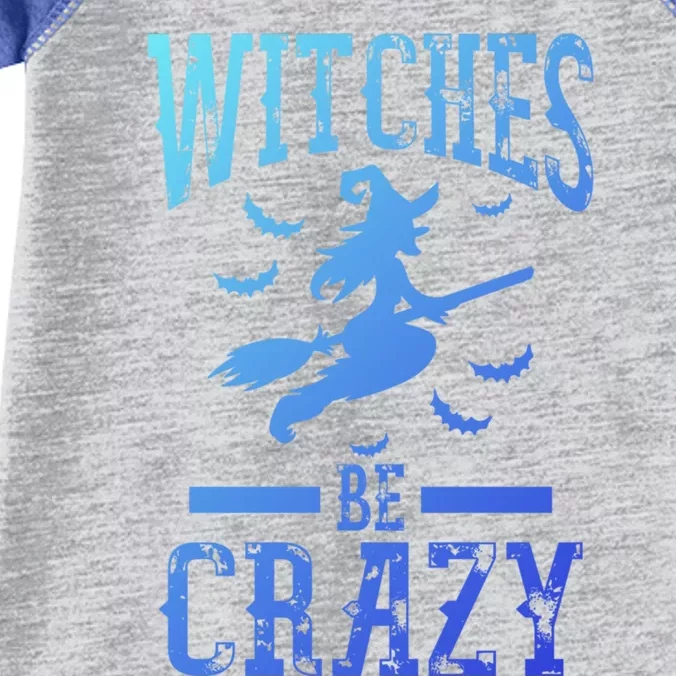 Witches Be Crazy Halloween Funny Party Gift Infant Baby Jersey Bodysuit