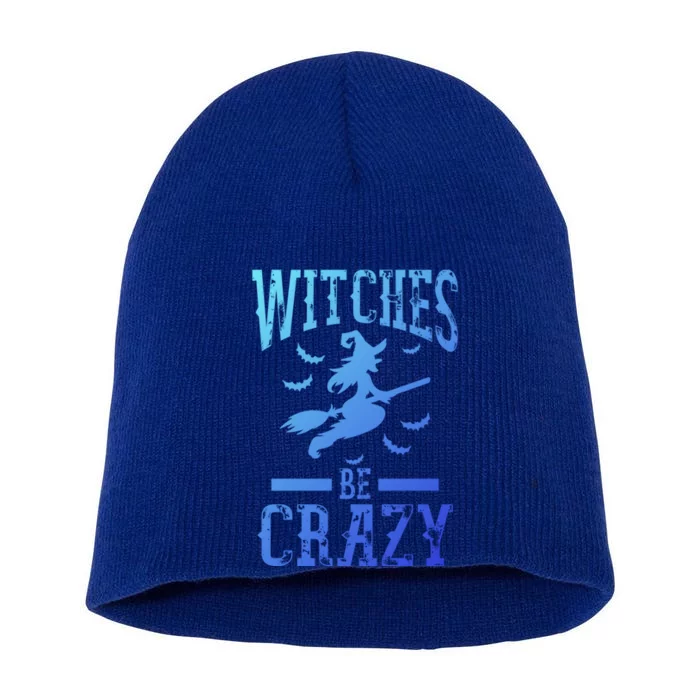 Witches Be Crazy Halloween Funny Party Gift Short Acrylic Beanie