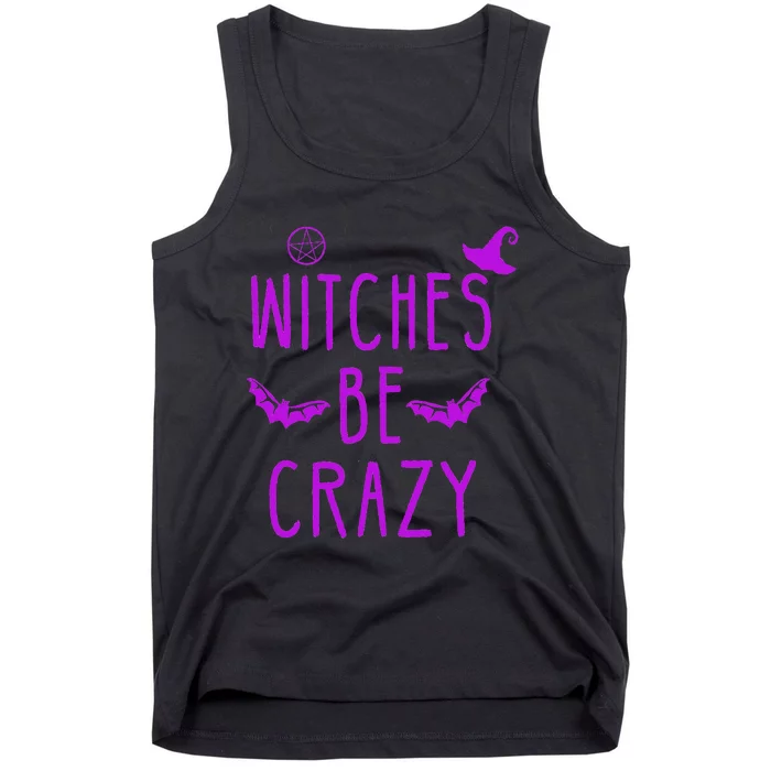 Witches Be Crazy Halloween For Crazy Psycho Witches Tank Top