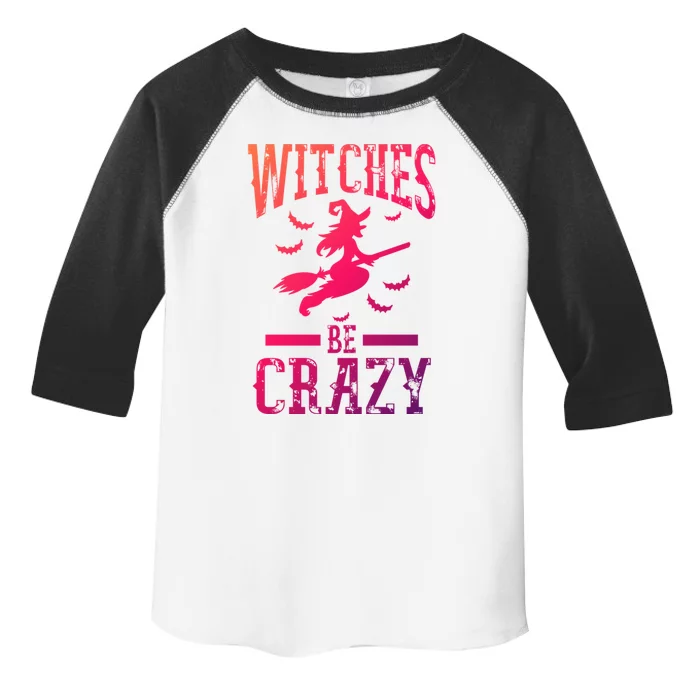 Witches Be Crazy Halloween Funny Party Gift Toddler Fine Jersey T-Shirt