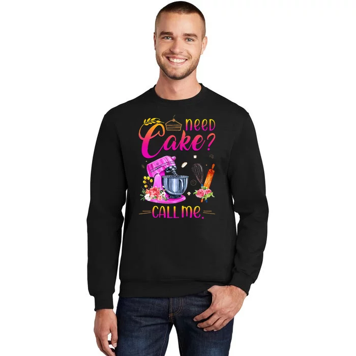 Womens Baking Cake Lover Need Cake Call Me Sweatshirt