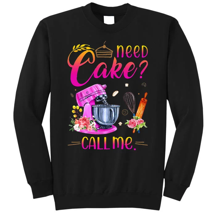 Womens Baking Cake Lover Need Cake Call Me Sweatshirt