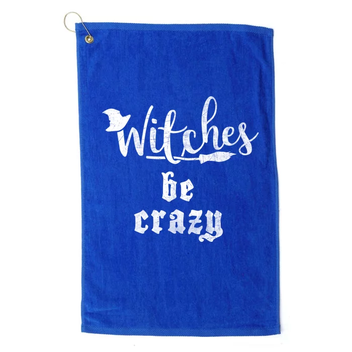 Witches Be Crazy Halloween Top Gift Platinum Collection Golf Towel