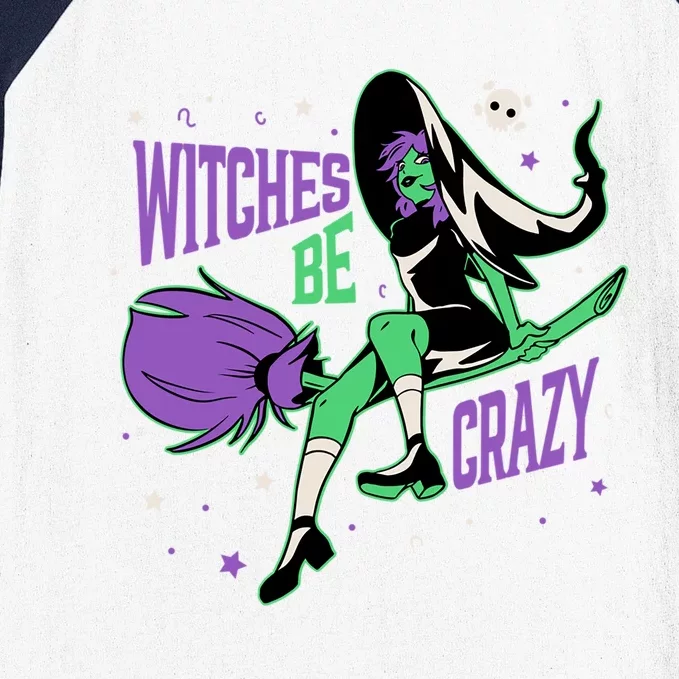 Witches Be Crazy Funny Halloween Witch On Broomstick Funny Gift Baseball Sleeve Shirt