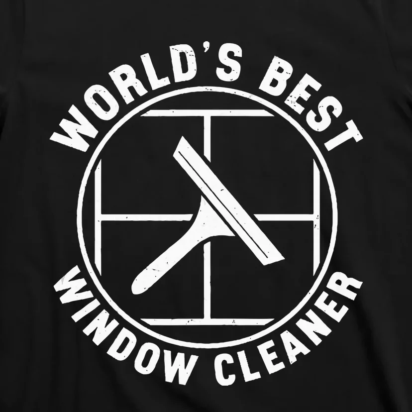 WorldS Best Cool Window Washing Professional Window Cleaner T-Shirt