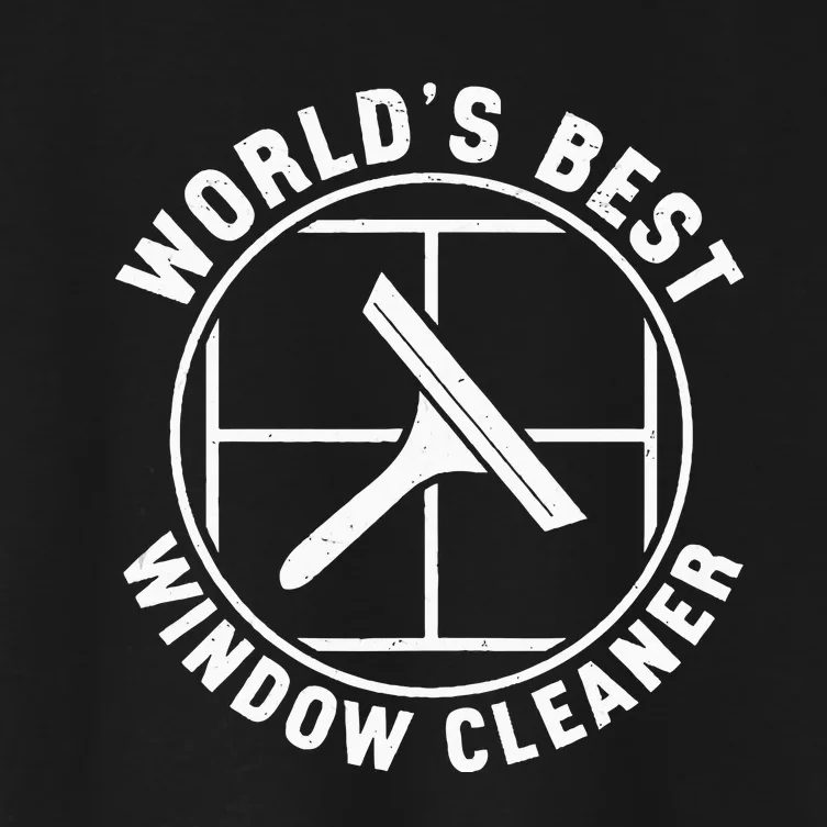 WorldS Best Cool Window Washing Professional Window Cleaner Women's Crop Top Tee