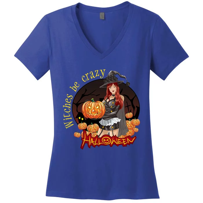 Witches Be Crazy Pumpkin Halloween Meaningful Gift Women's V-Neck T-Shirt