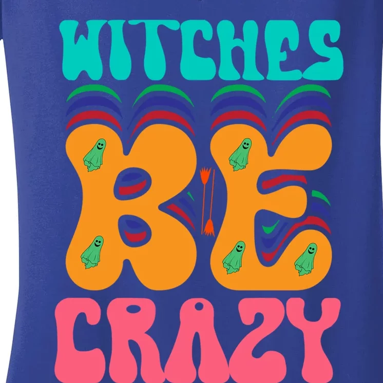 Witches Be Crazy Halloween Costume Gift Women's V-Neck T-Shirt