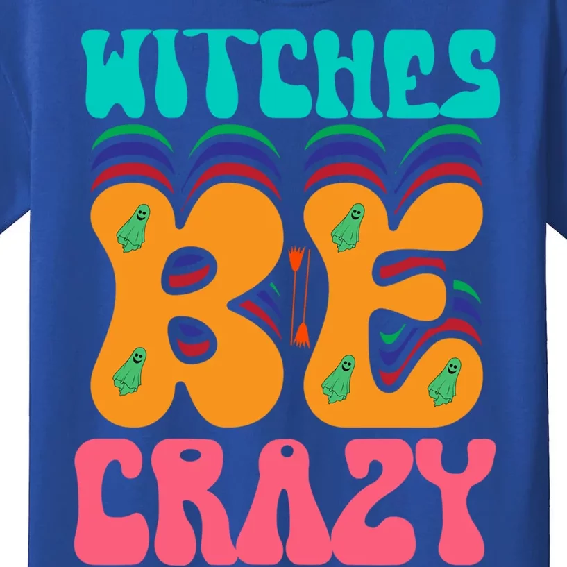 Witches Be Crazy Halloween Costume Gift Kids T-Shirt