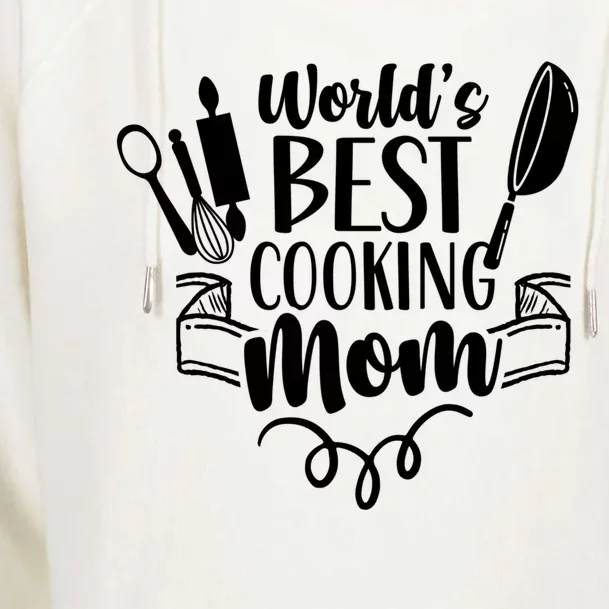 World's Best Cooking Mom Mother Cook Cooks Mommy Mama Gift Womens Funnel Neck Pullover Hood