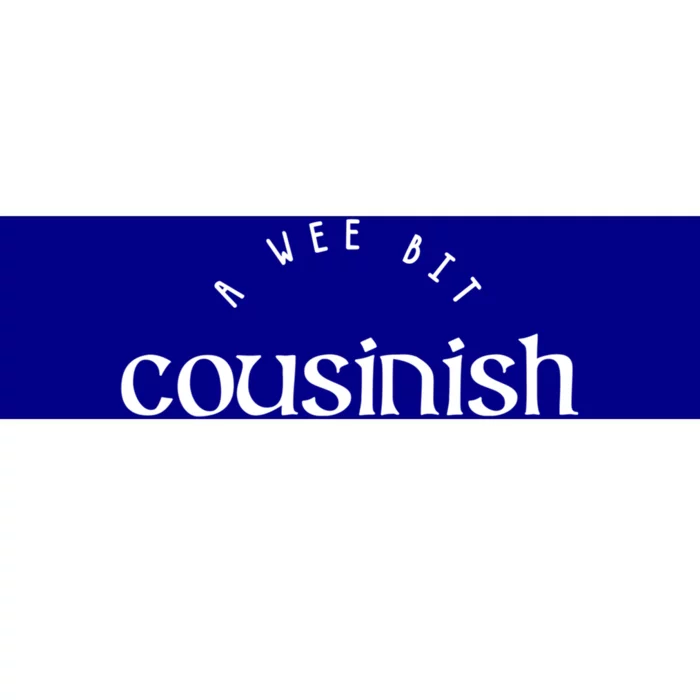 Wee Bit Cousinish St Patricks Day Funny Cousin Irish Gift Bumper Sticker