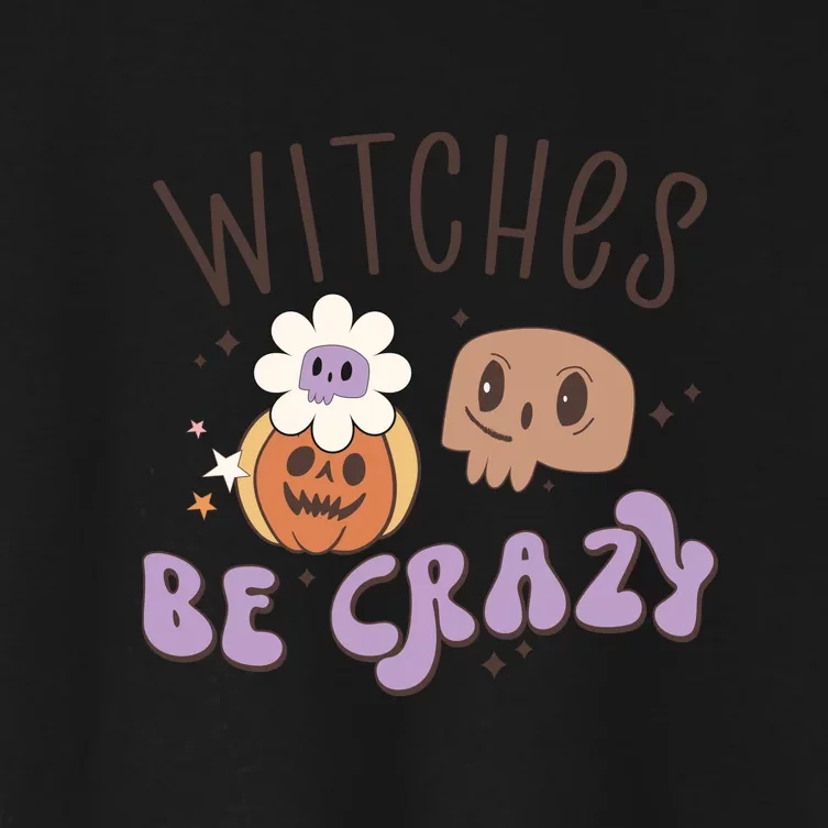 Witches Be Crazy Funny Halloween Witch Costume Gift Women's Crop Top Tee