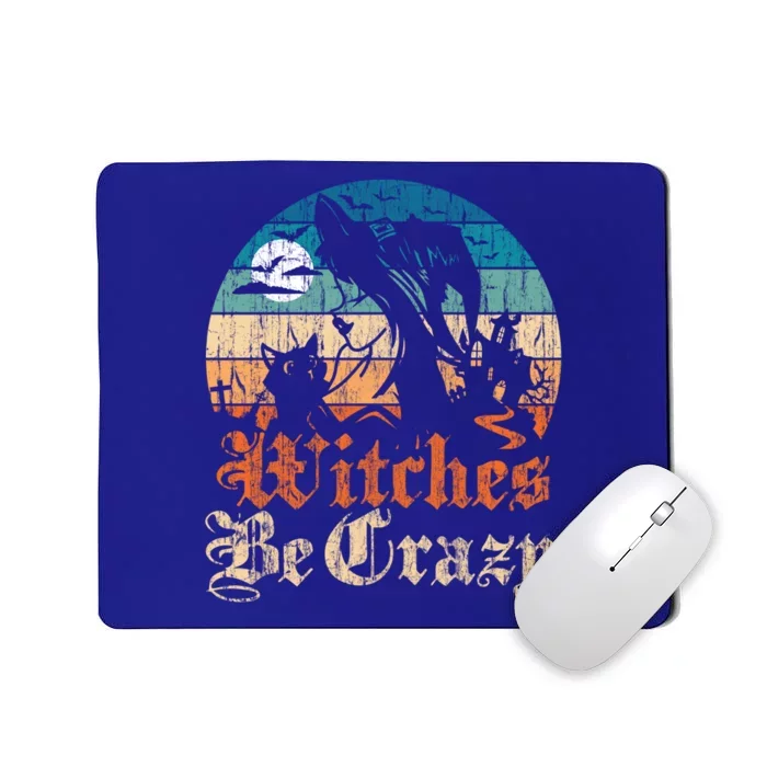 Witches Be Crazy Gift Mousepad