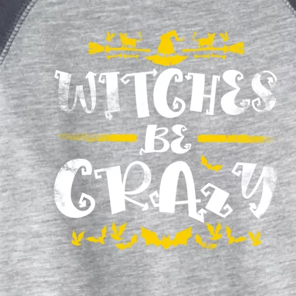 Witches Be Crazy Witch Halloween Matching Costume Gift Toddler Fine Jersey T-Shirt