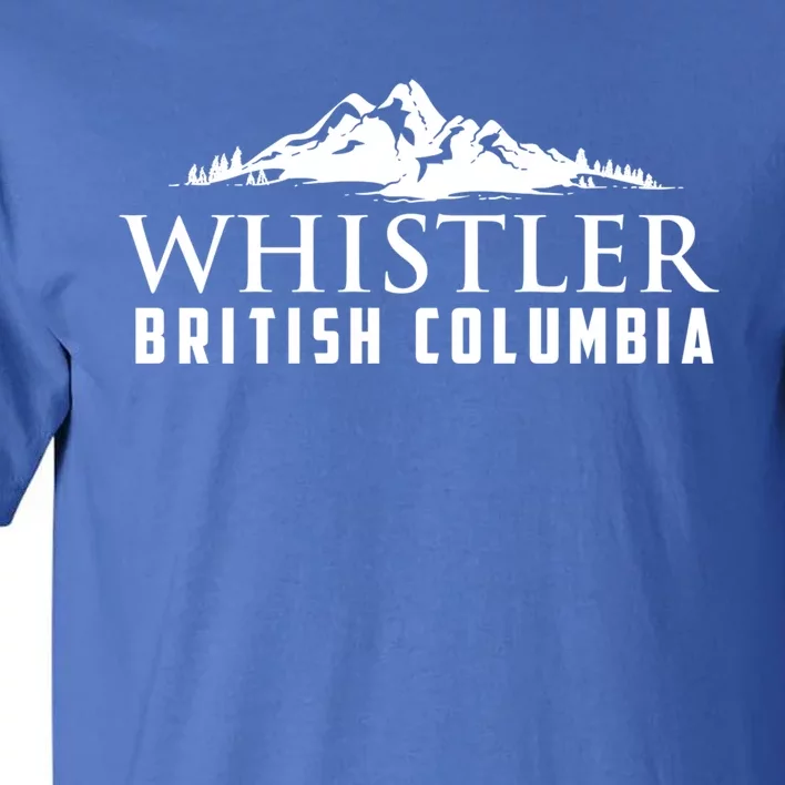 Whistler British Columbia Canada Skiing Lover Gift Funny Gift Tall T-Shirt