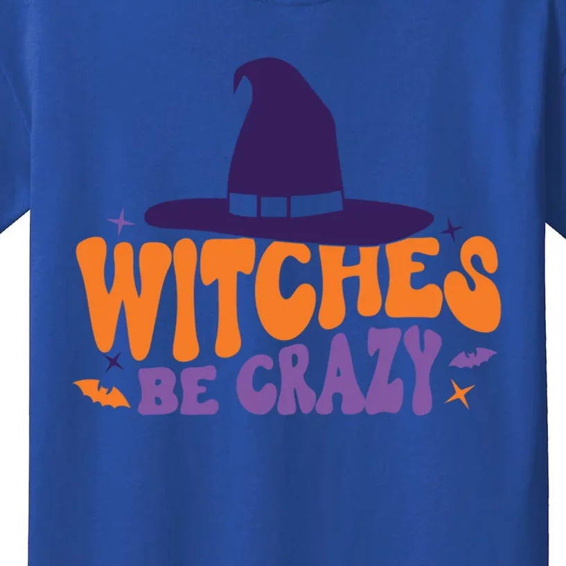 Witches Be Crazy Funny Halloween Gift Kids T-Shirt