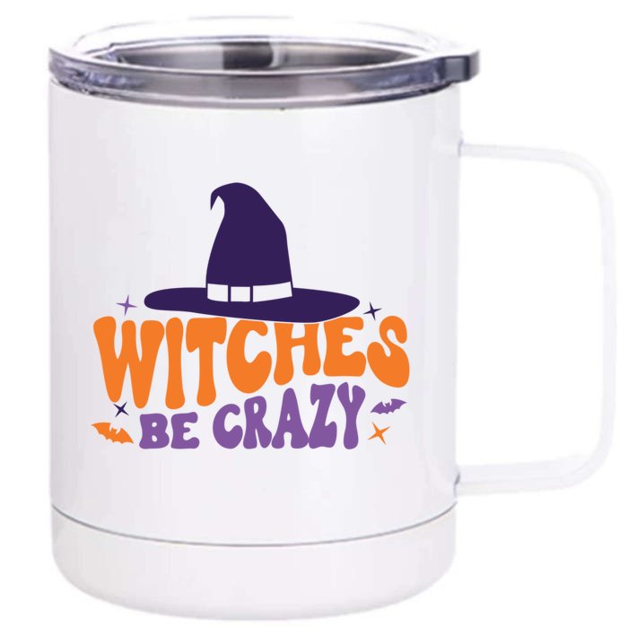 Witches Be Crazy Funny Halloween Gift Front & Back 12oz Stainless Steel Tumbler Cup