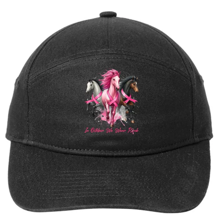 Women Breast Cancer Awareness In October We Wear Pin.K Horse Gift 7-Panel Snapback Hat