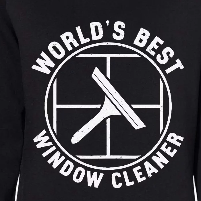 WorldS Best Cool Window Washing Professional Window Cleaner Womens California Wash Sweatshirt