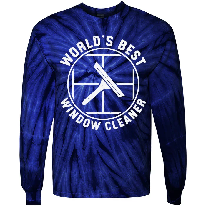 WorldS Best Cool Window Washing Professional Window Cleaner Tie-Dye Long Sleeve Shirt