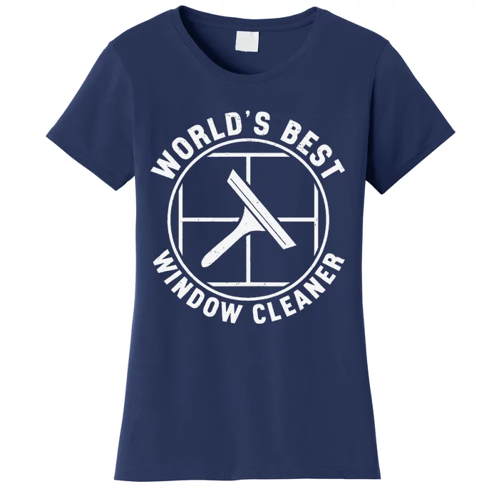 WorldS Best Cool Window Washing Professional Window Cleaner Women's T-Shirt