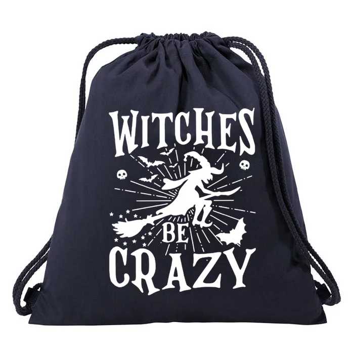 Witches Be Crazy Funny Halloween Witch Salem 1692 Halloween Gift Drawstring Bag