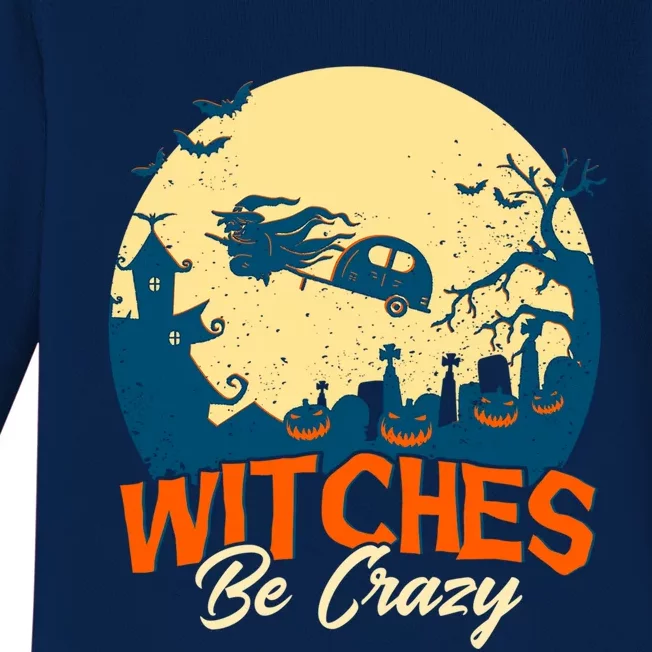 Witches Be Crazy Halloween Costume Funny Halloween Gift Baby Long Sleeve Bodysuit