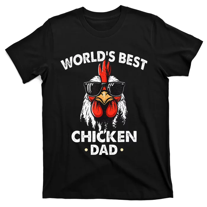 WorldS Best Chicken Dad FatherS Day Chicken T-Shirt