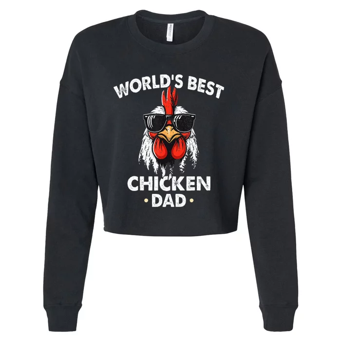 WorldS Best Chicken Dad FatherS Day Chicken Cropped Pullover Crew