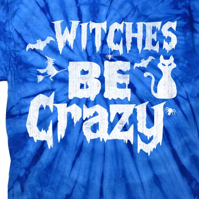 Witches Be Crazy Black Cat Scary Halloween Cool Gift Tie-Dye T-Shirt