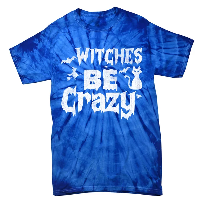 Witches Be Crazy Black Cat Scary Halloween Cool Gift Tie-Dye T-Shirt