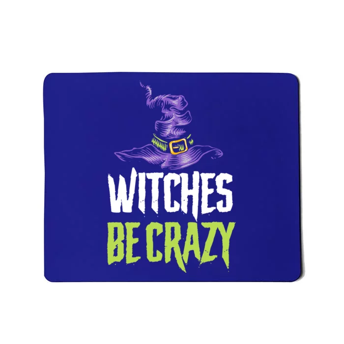 Witches Be Crazy Halloween Meaningful Gift Mousepad