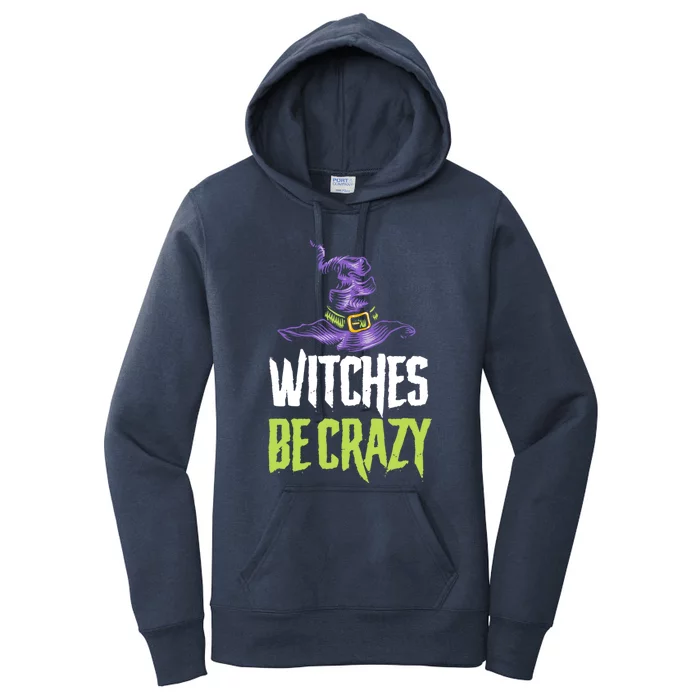 Witches Be Crazy Halloween Gift Women's Pullover Hoodie