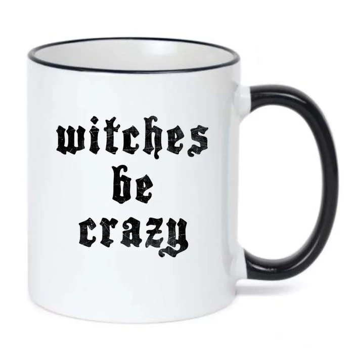 Witches Be Crazy Halloween Top Gift Black Color Changing Mug