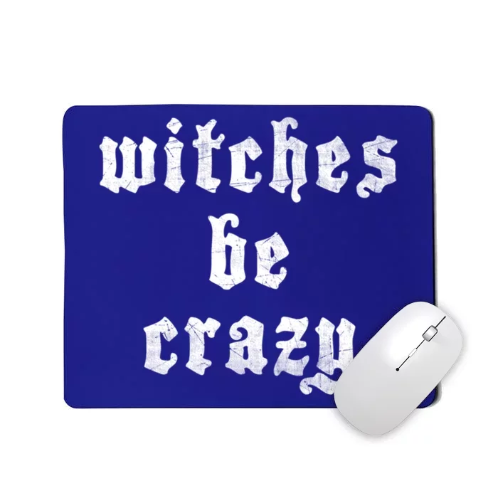 Witches Be Crazy Halloween Top Gift Mousepad