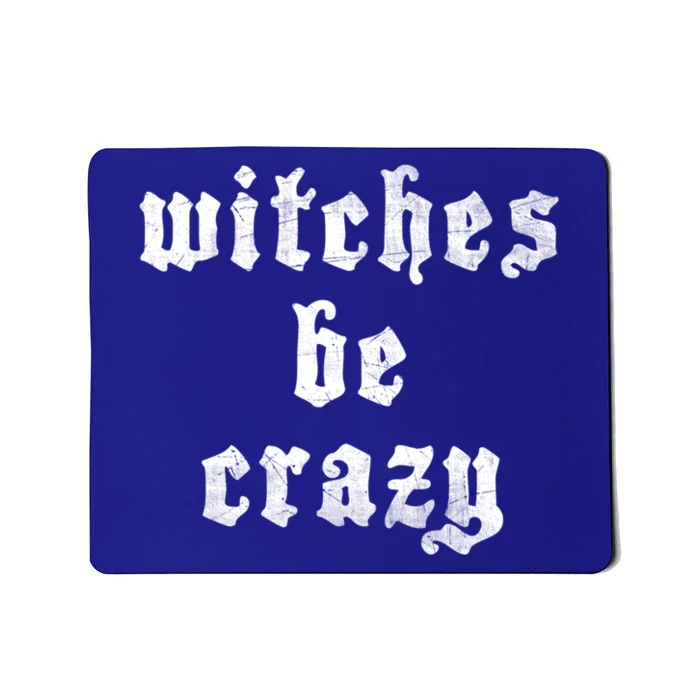 Witches Be Crazy Halloween Top Gift Mousepad