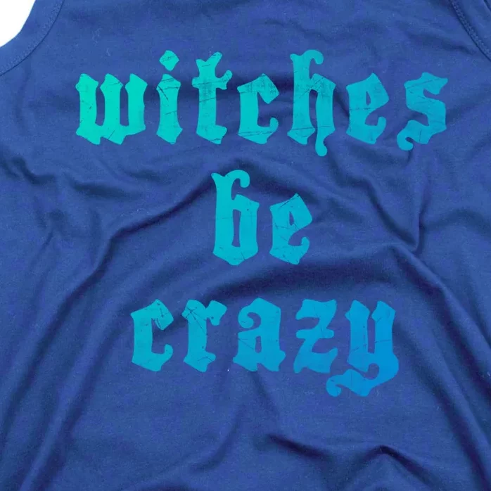 Witches Be Crazy Halloween Top Gift Tank Top