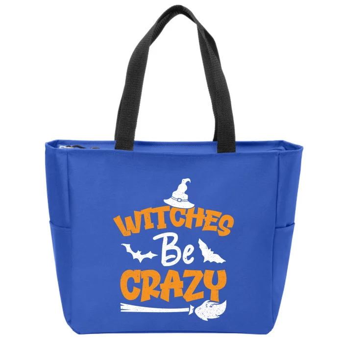 Witches Be Crazy Spooky Witch Lover Funny Halloween Costume Gift Zip Tote Bag