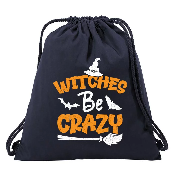 Witches Be Crazy Spooky Witch Lover Funny Halloween Costume Gift Drawstring Bag