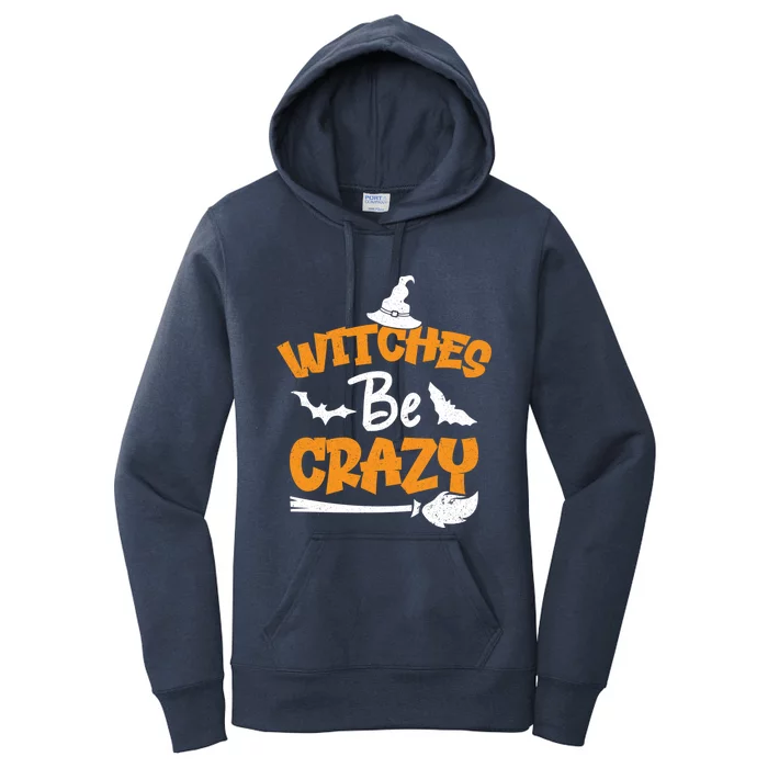 Witches Be Crazy Spooky Witch Lover Funny Halloween Costume Gift Women's Pullover Hoodie