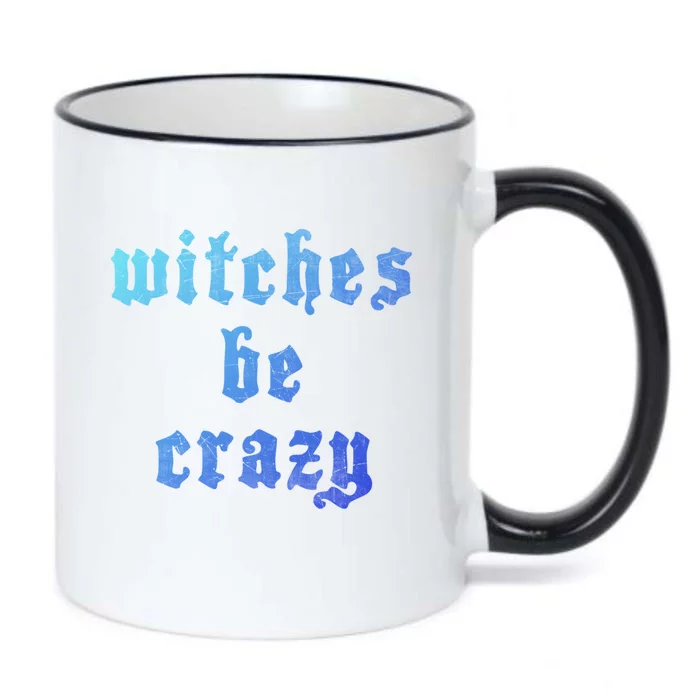 Witches Be Crazy Halloween Top Gift Black Color Changing Mug