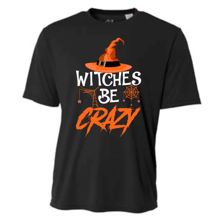 Witches Be Crazy Witch Halloween Costume Gift Cooling Performance Crew T-Shirt