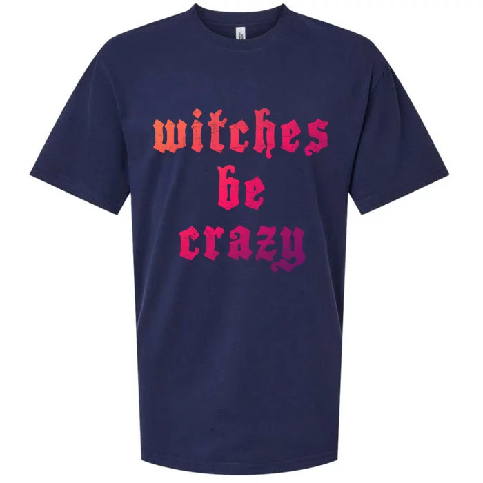 Witches Be Crazy Halloween Top Gift Sueded Cloud Jersey T-Shirt