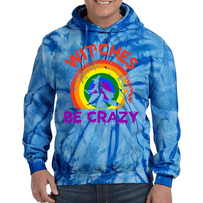 Witches Be Crazy Gift Tie Dye Hoodie