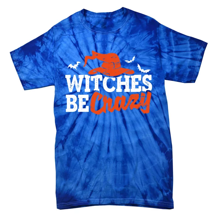 Witches Be Crazy Funny Halloween Witch Coven Costume Gift Tie-Dye T-Shirt